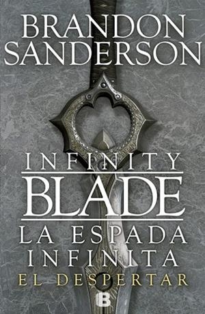 INFITITY BLADE LA ESPADA INFINITA EL DESPERTAR | 9788466653619 | SANDERSON, BRANDON | Llibreria Drac - Librería de Olot | Comprar libros en catalán y castellano online