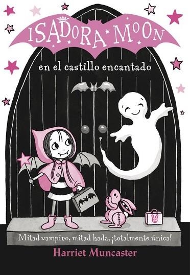 ISADORA MOON EN EL CASTILLO ENCANTADO (ISADORA MOON 6) | 9788420486338 | MUNCASTER, HARRIET | Llibreria Drac - Llibreria d'Olot | Comprar llibres en català i castellà online