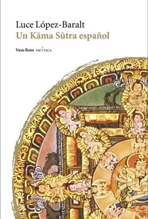 UN KAMA SUTRA ESPAÑOL | 9788494691027 | LÓPEZ-BARALT, LUCE | Llibreria Drac - Llibreria d'Olot | Comprar llibres en català i castellà online