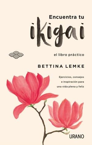 ENCUENTRA TU IKIGAI | 9788416720064 | LEMKE, BETTINA | Llibreria Drac - Librería de Olot | Comprar libros en catalán y castellano online