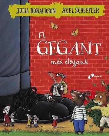 GEGANT MÉS ELEGANT, EL | 9788499068404 | DONALDSON, JULIA | Llibreria Drac - Librería de Olot | Comprar libros en catalán y castellano online
