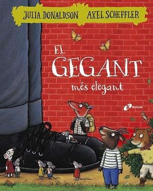 GEGANT MÉS ELEGANT, EL | 9788499068404 | DONALDSON, JULIA | Llibreria Drac - Llibreria d'Olot | Comprar llibres en català i castellà online