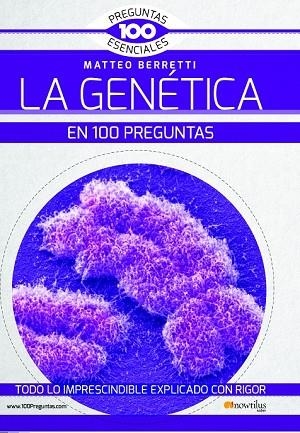 GENÉTICA EN 100 PREGUNTAS, LA | 9788499678658 | BERRETTI, MATTEO | Llibreria Drac - Librería de Olot | Comprar libros en catalán y castellano online