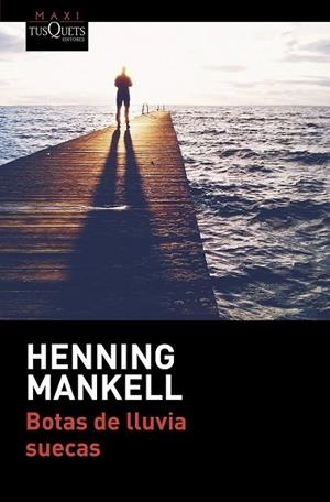 BOTAS DE LLUVIA SUECAS | 9788490664421 | MANKELL, HENNING | Llibreria Drac - Llibreria d'Olot | Comprar llibres en català i castellà online