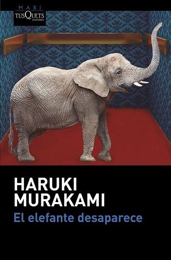 ELEFANTE DESAPARECE, EL | 9788490664438 | MURAKAMI, HARUKI | Llibreria Drac - Librería de Olot | Comprar libros en catalán y castellano online