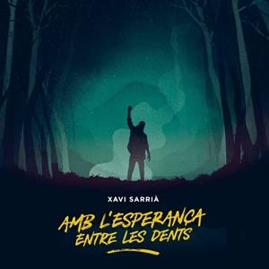 CD XAVI SARRIA. AMB L'ESPERANÇA ENTRE LES DENTS | 8437013050838 | SARRIA, XAVI | Llibreria Drac - Llibreria d'Olot | Comprar llibres en català i castellà online