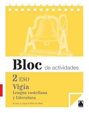 VIGÍA. BLOC DE ACTIVIDADES. LENGUA CASTELLANA Y LITERATURA 2 ESO | 9788430790869 | ARCE LASSO, MERCÈ/MIRET PUIG, PAU/MOLA MARTÍ, MONTSERRAT/LÓPEZ SUSARTE, LOPE | Llibreria Drac - Librería de Olot | Comprar libros en catalán y castellano online