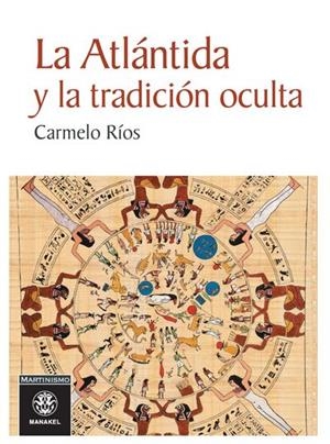 ATLÁNTIDA Y LA TRADICIÓN OCULTA, LA | 9788498273984 | RÍOS, CARMELO | Llibreria Drac - Librería de Olot | Comprar libros en catalán y castellano online