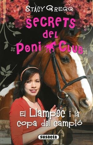 LLAMPEC I LA COPA DEL CAMPIÓ, EL (SECRETS DEL PONI CLUB 5) | 9788467758825 | GREGG, STACY | Llibreria Drac - Librería de Olot | Comprar libros en catalán y castellano online