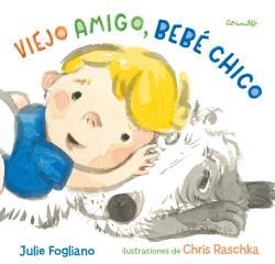 VIEJO AMIGO BEBÉ CHICO | 9788484705659 | FOGLIANO, JULIE | Llibreria Drac - Librería de Olot | Comprar libros en catalán y castellano online