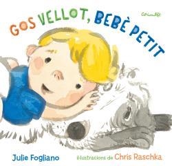 GOS VELLOT, BEBÈ PETIT | 9788484705673 | FOGLIANO, JULIE | Llibreria Drac - Librería de Olot | Comprar libros en catalán y castellano online