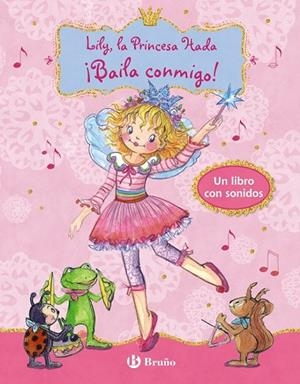 LILY LA PRINCESA HADA BAILA CONMIGO | 9788469620991 | FINSTERBUSCH, MONIKA | Llibreria Drac - Librería de Olot | Comprar libros en catalán y castellano online