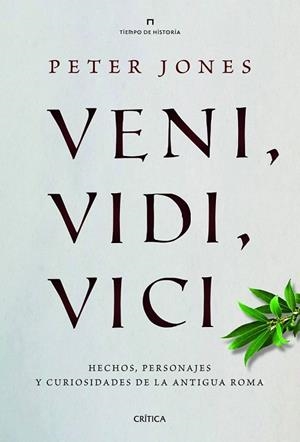 VENI VIDI VICI | 9788498925746 | JONES, PETER | Llibreria Drac - Librería de Olot | Comprar libros en catalán y castellano online