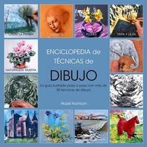 ENCICLOPEDIA DE TÉCNICAS DE DIBUJO | 9788415053712 | HARRISON, HAZEL | Llibreria Drac - Llibreria d'Olot | Comprar llibres en català i castellà online