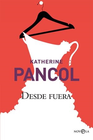 DESDE FUERA | 9788491640578 | PANCOL, KATHERINE | Llibreria Drac - Librería de Olot | Comprar libros en catalán y castellano online