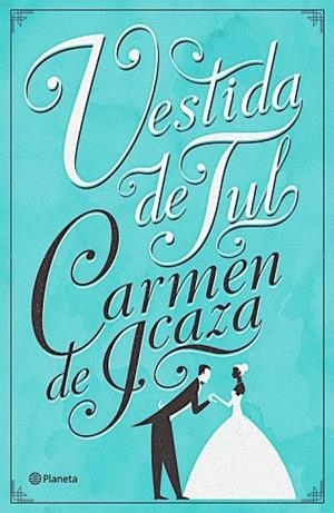 VESTIDA DE TUL | 9788408176855 | ICAZA, CARMEN DE | Llibreria Drac - Llibreria d'Olot | Comprar llibres en català i castellà online