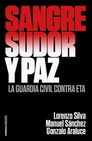 SANGRE, SUDOR Y PAZ | 9788499426372 | SILVA, LORENZO; ARALUCE, GONZALO; SÁNCHEZ CORBÍ, MANUEL | Llibreria Drac - Librería de Olot | Comprar libros en catalán y castellano online