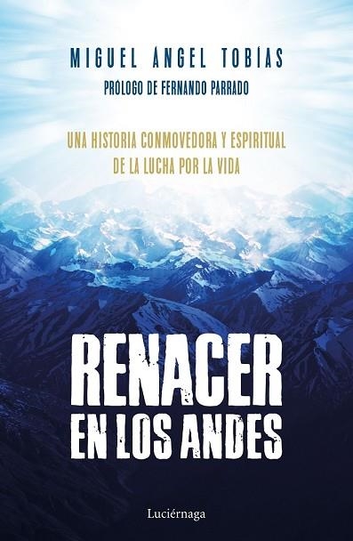 RENACER EN LOS ANDES | 9788416694778 | TOBÍAS, MIGUEL ÁNGEL | Llibreria Drac - Llibreria d'Olot | Comprar llibres en català i castellà online