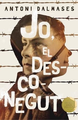 JO EL DESCONEGUT | 9788466143318 | DALMASES, ANTONI | Llibreria Drac - Librería de Olot | Comprar libros en catalán y castellano online