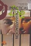 PRÁCTICAS DE DRAMATIZACIÓN | 9788496765061 | MOTOS TERUEL, TOMÁS  / TEJEDO TORRENT, FRANCISCO | Llibreria Drac - Librería de Olot | Comprar libros en catalán y castellano online