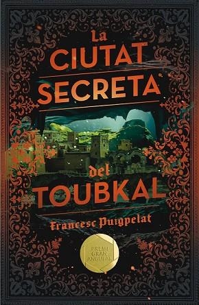 CIUTAT SECRETA DEL TOUBKAL, LA | 9788466143523 | PUIGPELAT VALLS, FRANCESC | Llibreria Drac - Librería de Olot | Comprar libros en catalán y castellano online
