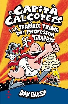 CAPITÀ CALÇOTETS I LA TERRIBLE TRAMA DEL PROFESSOR TIRAPETS, EL | 9788466143431 | PILKEY, DAV | Llibreria Drac - Llibreria d'Olot | Comprar llibres en català i castellà online