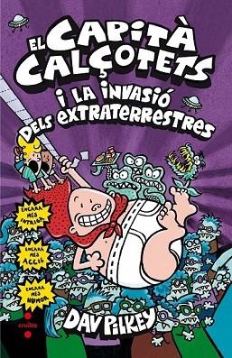 CAPITA CALÇOTETS I LA INVASIO DELS EXTRATERRESTRES, EL | 9788466143387 | PILKEY, DAV | Llibreria Drac - Librería de Olot | Comprar libros en catalán y castellano online