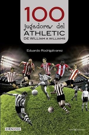 100 JUGADORES DEL ATHLETIC | 9788416918201 | RODRIGÁLVAREZ, EDUARDO | Llibreria Drac - Llibreria d'Olot | Comprar llibres en català i castellà online