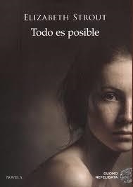 TODO ES POSIBLE  | 9788416634828 | STROUT, ELIZABETH | Llibreria Drac - Librería de Olot | Comprar libros en catalán y castellano online