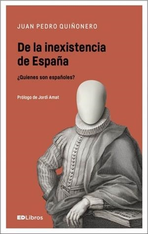 DE LA INEXISTENCIA EN ESPAÑA | 9788469753842 | QUIÑONERO MARTÍNEZ, JUAN PEDRO | Llibreria Drac - Librería de Olot | Comprar libros en catalán y castellano online