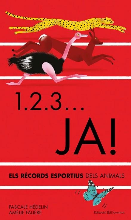 1 2 3 JA ELS RÈCORDS ESPORTIUS DELS ANIMALS | 9788426144775 | HÉDELIN, PASCALE ; FALIÈRE, AMÉLIE | Llibreria Drac - Librería de Olot | Comprar libros en catalán y castellano online