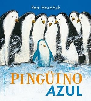 PINGÜINO AZUL | 9788426142351 | HORÁCEK, PETR | Llibreria Drac - Librería de Olot | Comprar libros en catalán y castellano online