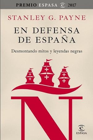 EN DEFENSA DE ESPAÑA: DESMONTANDO MITOS Y LEYENDAS NEGRAS | 9788467050592 | PAYNE, STANLEY G. | Llibreria Drac - Librería de Olot | Comprar libros en catalán y castellano online