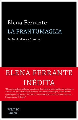 FRANTUMAGLIA, LA | 9788417181062 | FERRANTE, ELENA | Llibreria Drac - Llibreria d'Olot | Comprar llibres en català i castellà online