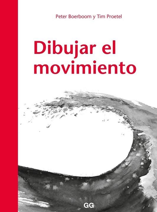 DIBUJAR EL MOVIMIENTO | 9788425230530 | BOERBOOM, PETER; PROETEL, TIM | Llibreria Drac - Librería de Olot | Comprar libros en catalán y castellano online