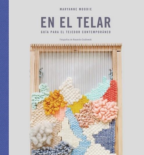 EN EL TELAR | 9788425230585 | MOODIE, MARYANNE | Llibreria Drac - Llibreria d'Olot | Comprar llibres en català i castellà online