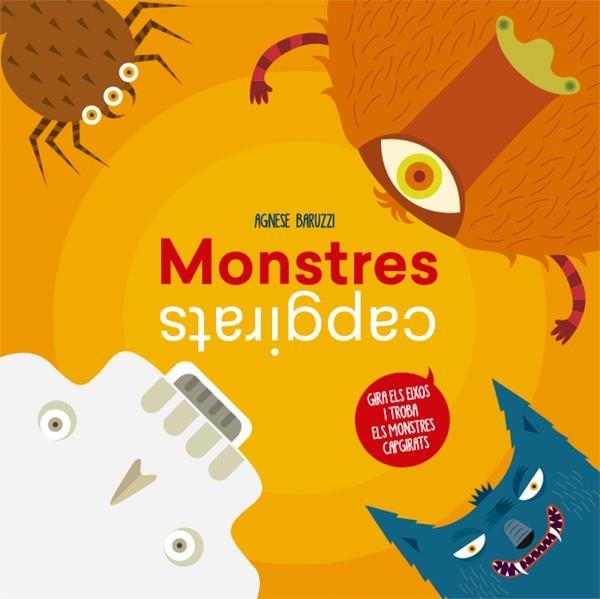MONSTRES CAPGIRATS  | 9788468245089 | BARUZZI, AGNESE | Llibreria Drac - Llibreria d'Olot | Comprar llibres en català i castellà online