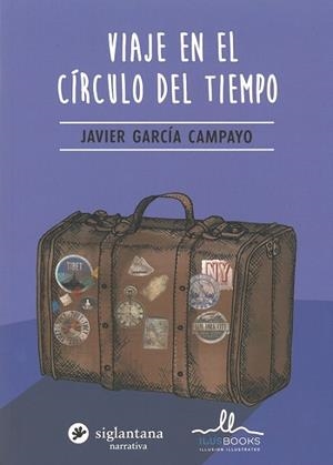 VIAJE EN EL CIRCULO DEL TIEMPO | 9788416574452 | PLAZA, ANTONIO | Llibreria Drac - Librería de Olot | Comprar libros en catalán y castellano online
