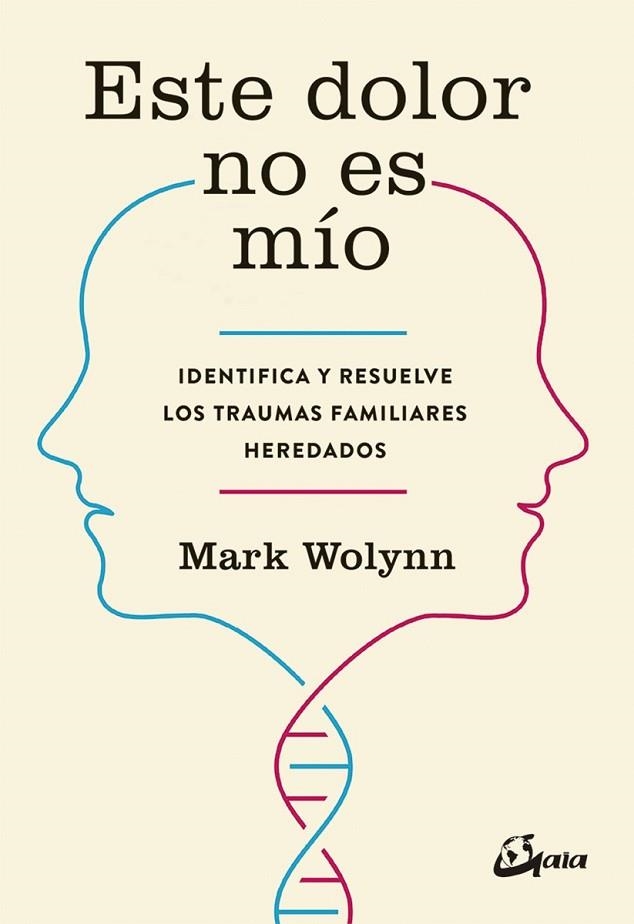 ESTE DOLOR NO ES MÍO | 9788484456810 | WOLYNN, MARK | Llibreria Drac - Librería de Olot | Comprar libros en catalán y castellano online