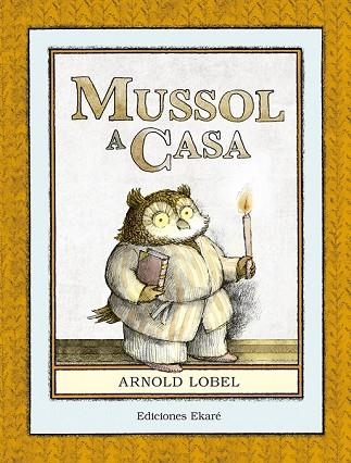 MUSSOL A CASA | 9788494573651 | LOBEL, ARNOLD | Llibreria Drac - Librería de Olot | Comprar libros en catalán y castellano online