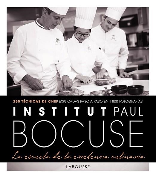 INSTITUT PAUL BOCUSE. LA ESCUELA DE LA EXCELENCIA CULINARIA | 9788416984220 | Llibreria Drac - Librería de Olot | Comprar libros en catalán y castellano online