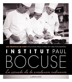 INSTITUT PAUL BOCUSE. LA ESCUELA DE LA EXCELENCIA CULINARIA | 9788416984220 | Llibreria Drac - Llibreria d'Olot | Comprar llibres en català i castellà online