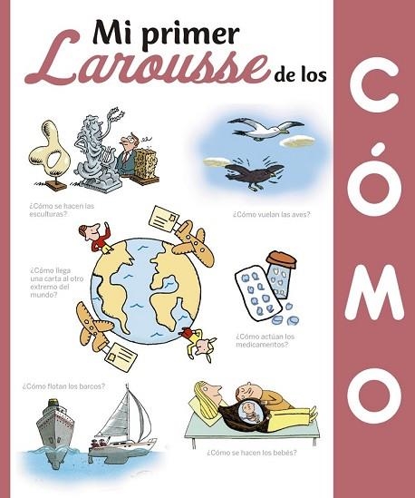 MI PRIMER LAROUSSE DE LOS CÓMO | 9788416984435 | AA.DD. | Llibreria Drac - Librería de Olot | Comprar libros en catalán y castellano online