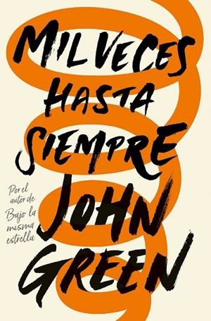 MIL VECES HASTA SIEMPRE | 9788415594918 | GREEN, JOHN | Llibreria Drac - Librería de Olot | Comprar libros en catalán y castellano online