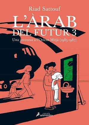 ARAB DEL FUTUR III, L' | 9788416310234 | SATTOUF, RIAD | Llibreria Drac - Librería de Olot | Comprar libros en catalán y castellano online