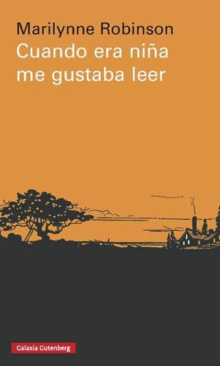 CUANDO ERA NIÑA ME GUSTABA LEER | 9788417088255 | ROBINSON, MARILYNNE | Llibreria Drac - Librería de Olot | Comprar libros en catalán y castellano online