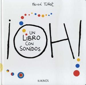 OH UN LIBRO CON SONIDOS | 9788416126958 | TULLET, HERVÉ | Llibreria Drac - Librería de Olot | Comprar libros en catalán y castellano online