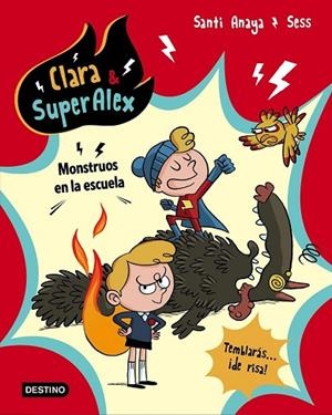 MONSTRUOS EN LA ESCUELA (CLARA SUPERALEX 2) | 9788408175612 | ANAYA, SANTI; BOUDEBESSE, SESS | Llibreria Drac - Librería de Olot | Comprar libros en catalán y castellano online