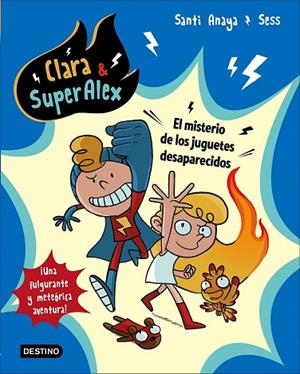 MISTERIO DE LOS JUGUETES DESAPARECIDOS, EL (CLARA SUPERALEX 1) | 9788408175605 | ANAYA, SANTI; BOUDEBESSE, SESS | Llibreria Drac - Librería de Olot | Comprar libros en catalán y castellano online
