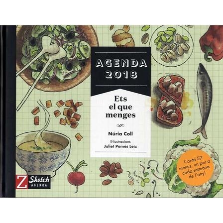 AGENDA 2018 ETS EL QUE MENGES | 9788494713576 | COLL, NÚRIA | Llibreria Drac - Librería de Olot | Comprar libros en catalán y castellano online